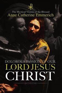portada The Dolorous Passion of Our Lord Jesus Christ 