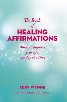 portada The Book of Healing Affirmations: Words to Improve Your Life, one day at a Time (en Inglés)