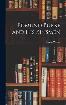 portada Edmund Burke and His Kinsmen (en Inglés)
