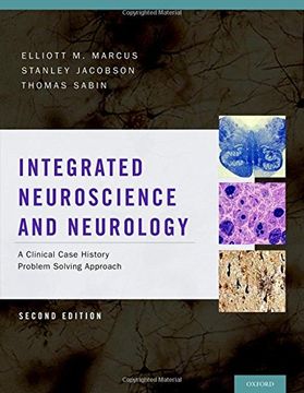 portada Integrated Neuroscience and Neurology: A Clinical Case History Problem Solving Approach (en Inglés)