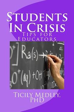 portada Students In Crisis: Tips for Educators (K-12 & College) (en Inglés)
