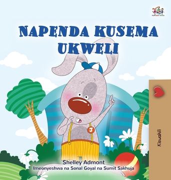 portada I Love to Tell the Truth (Swahili Book for Kids) (in Swahili)