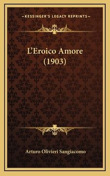 portada L'Eroico Amore (1903) (en Italiano)