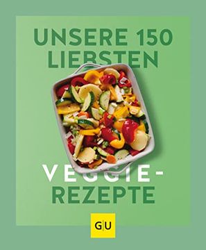 portada Unsere 150 Liebsten Veggie-Rezepte (gu Küchenratgeber) (en Alemán)