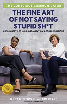 portada The Conscious Communicator: The Fine art of not Saying Stupid Sh*T 