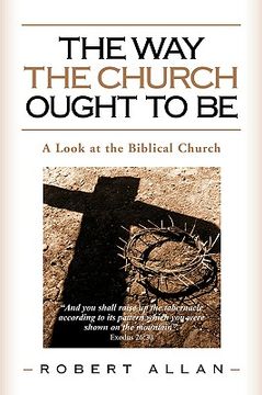 portada the way the church ought to be (en Inglés)