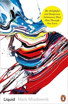 portada Liquid: The Delightful and Dangerous Substances That Flow Through our Lives (in English)