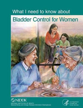 portada What I need to know about Bladder Control for Women (en Inglés)