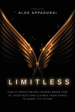 portada Limitless: How 27 Impact-Driven Leaders Broke Free of Their Pasts and Claimed Their Power to Shape the Future (en Inglés)