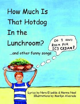 portada how much is that hotdog in the lunchroom?: ...and other funny songs (en Inglés)