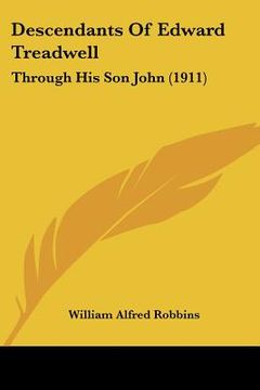 portada descendants of edward treadwell: through his son john (1911) (en Inglés)