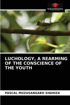 portada Luchology, a Rearming of the Conscience of the Youth (en Inglés)