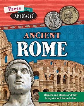 portada Facts and Artefacts: Ancient Rome (Hardback) (en Inglés)