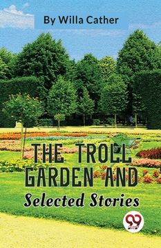 portada The Troll Garden And Selected Stories