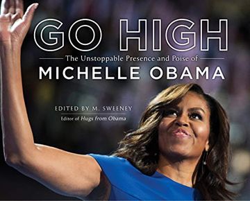 portada Go High: The Unstoppable Presence and Poise of Michelle Obama (in English)