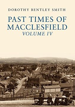 portada Past Times of Macclesfield Volume IV (in English)