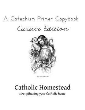 portada Baltimore Catechism Primer Copybook, Cursive Edition (en Inglés)