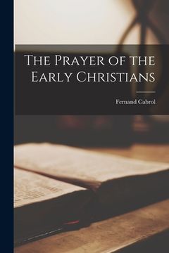 portada The Prayer of the Early Christians (en Inglés)