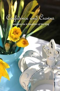 portada Confidence and Crowns: Devotions for A Daughter of the King (en Inglés)
