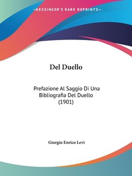 portada Del Duello: Prefazione Al Saggio Di Una Bibliografia Del Duello (1901) (en Italiano)