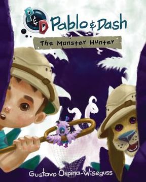 portada Pablo & Dash: The Monster Hunter (en Inglés)
