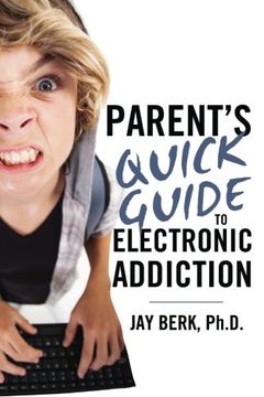 portada Parent's Guide to Electronic Addiction (en Inglés)