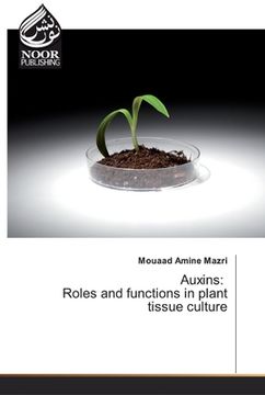 portada Auxins: Roles and functions in plant tissue culture (en Inglés)