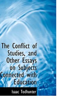 portada the conflict of studies, and other essays on subjects connected with education