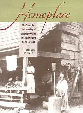 portada homeplace: the social use and meaning of the folk dwelling in southwestern north carolina (in English)