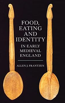 portada Food, Eating and Identity in Early Medieval England (Anglo-Saxon Studies, 22) (in English)