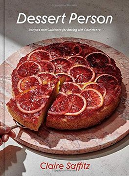 portada Dessert Person: Recipes and Guidance for Baking With Confidence (en Inglés)