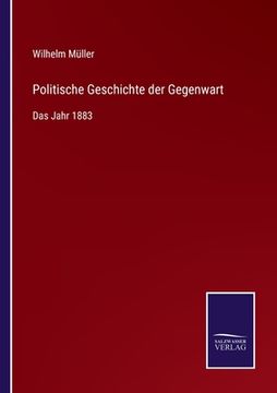 portada Politische Geschichte der Gegenwart: Das Jahr 1883 (en Alemán)