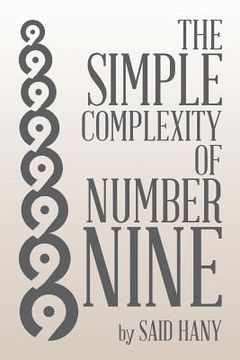 portada The Simple Complexity of Number Nine (en Inglés)