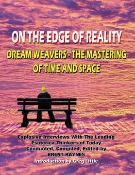 portada On The Edge Of Reality: Dream Weavers - The Mastering Of Time And Space