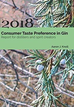 portada Consumer Taste Preference in Gin: 2018 Report for Distillers and Spirit Creators (en Inglés)