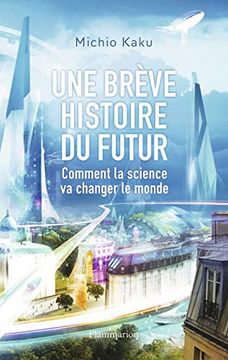 portada Une Brève Histoire du Futur: Comment la Science va Changer le Monde
