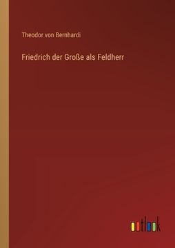 portada Friedrich der Große als Feldherr (in German)