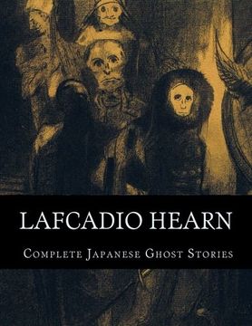 portada Lafcadio Hearn, Complete Japanese Ghost Stories (en Inglés)