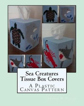 portada Sea Creatures Tissue Box Covers: A Plastic Canvas Pattern (in English)