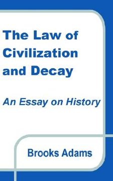 portada the law of civilization and decay: an essay on history