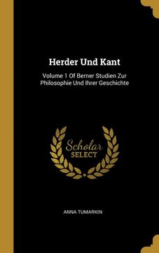 portada Herder und Kant: Volume 1 of Berner Studien zur Philosophie und Ihrer Geschichte 