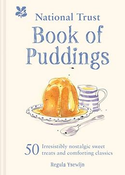 portada The National Trust Book of Puddings: 50 Irresistibly Nostalgic Sweet Treats and Comforting Classics (en Inglés)