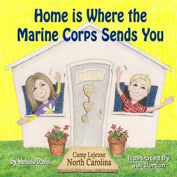 portada Home is Where the Marine Corps Sends You: Camp Lejeune, North Carolina (in English)