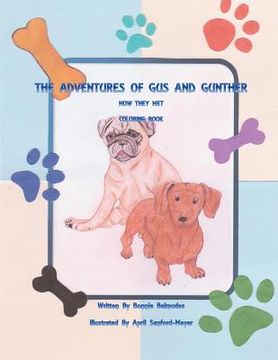 portada The Adventures of Gus and Gunther How They Met Coloring book: How They Met Coloring Book (en Inglés)