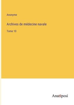 portada Archives de médecine navale: Tome 10 (in French)