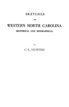 portada sketches of western north carolina illustrating principally the revolutionary period of mecklenburg, rowan, lincoln and adjoining counties (in English)