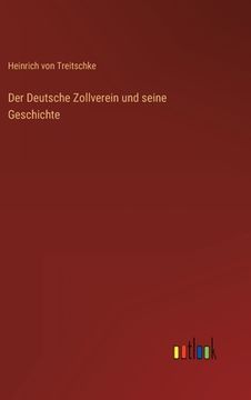 portada Der Deutsche Zollverein und seine Geschichte (in German)