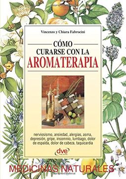 portada Cómo Curarse con la Aromaterapia (in Spanish)