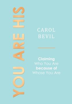 portada You Are His: Claiming Who You Are Because of Whose You Are (en Inglés)