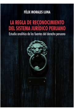 portada La Regla de Reconocimiento del Sistema Jurídico Peruano (in Spanish)